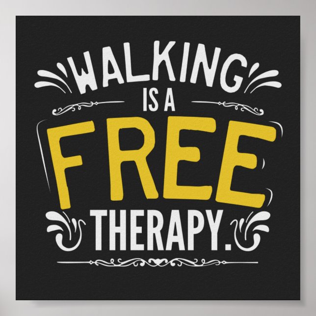 Funny Walking is a Free Therapy Quote Poster (Front)