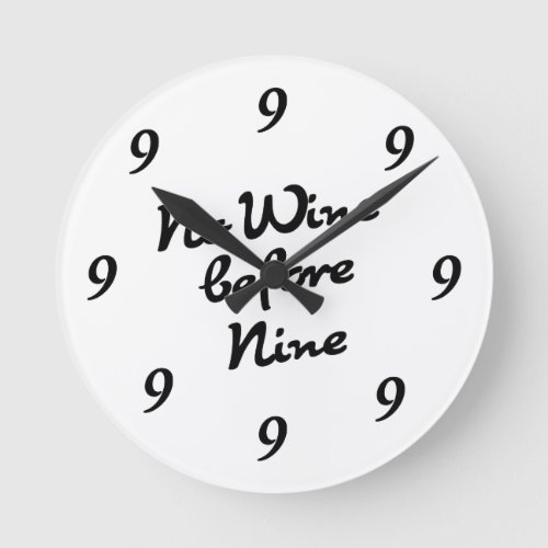 Funny Wall Clock _ No Wine before Nine