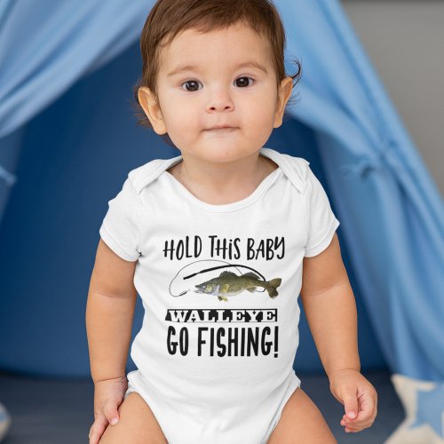 Funny Walleye Fishing Pun Hold This Baby Hilarious Baby Bodysuit