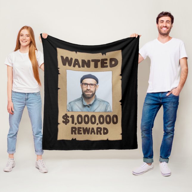 FUNNY Wanted Million Dollar Reward Photo Fleece Blanket (In Situ)