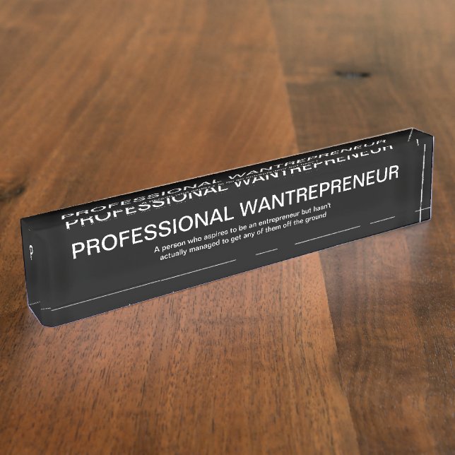 Funny Wantrepreneur Office Desk Name Plate (Side)