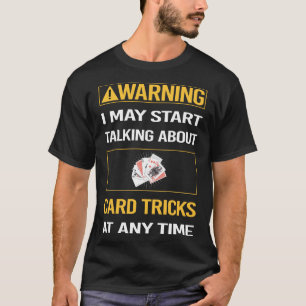 Funny Warning Card Manipulation Trick Tricks T-Shirt