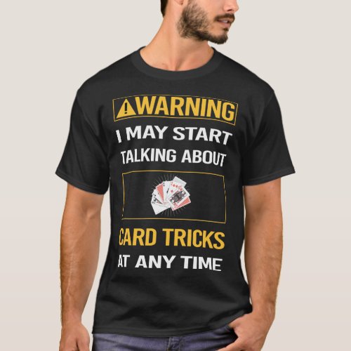 Funny Warning Card Manipulation Trick Tricks T_Shirt