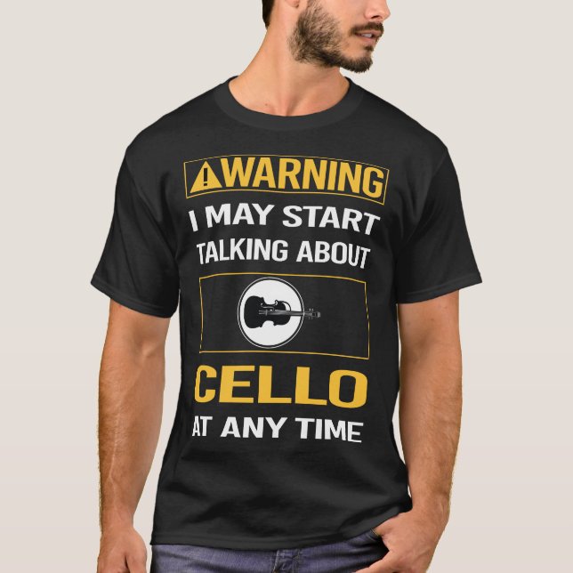Funny Warning Cello Cellist T-Shirt (Front)