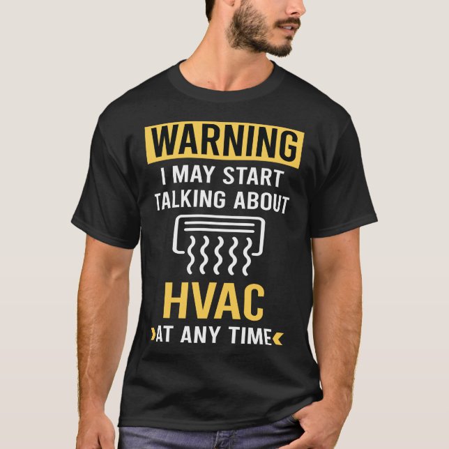 Funny Warning HVAC T-Shirt (Front)