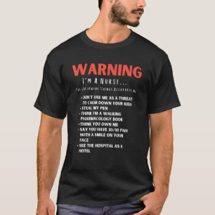 Funny Warning I'm A Nurse Pet Peeves Nursing LPN R T-Shirt