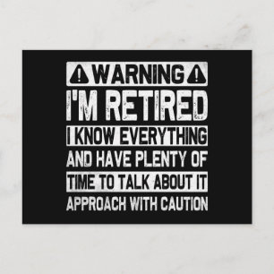 Funny Warning I'm Retired Know Everything Humorous Postcard
