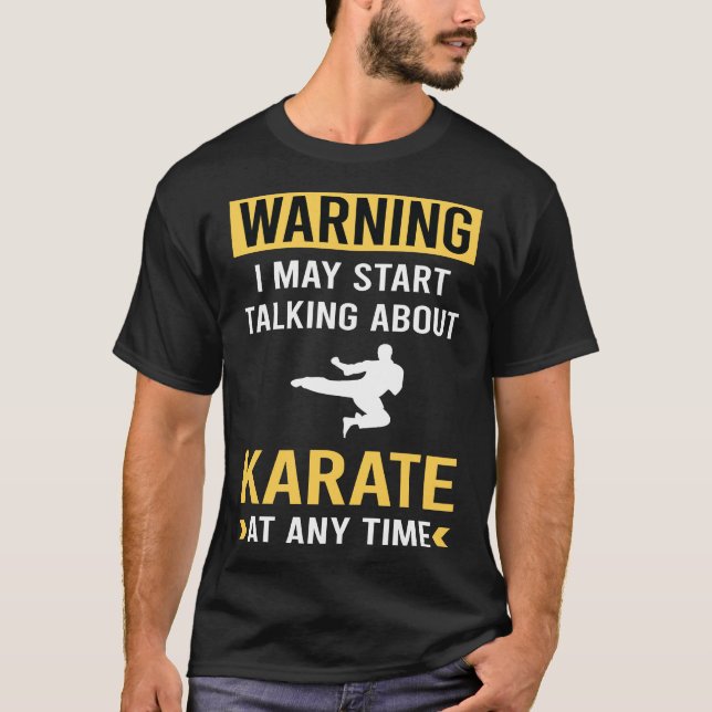Funny Warning Karate T-Shirt (Front)