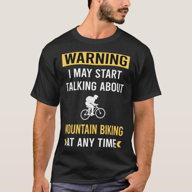 Funny Warning Mountain Biking MTB T-Shirt (Front)
