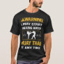 Funny Warning Muay Thai T-Shirt