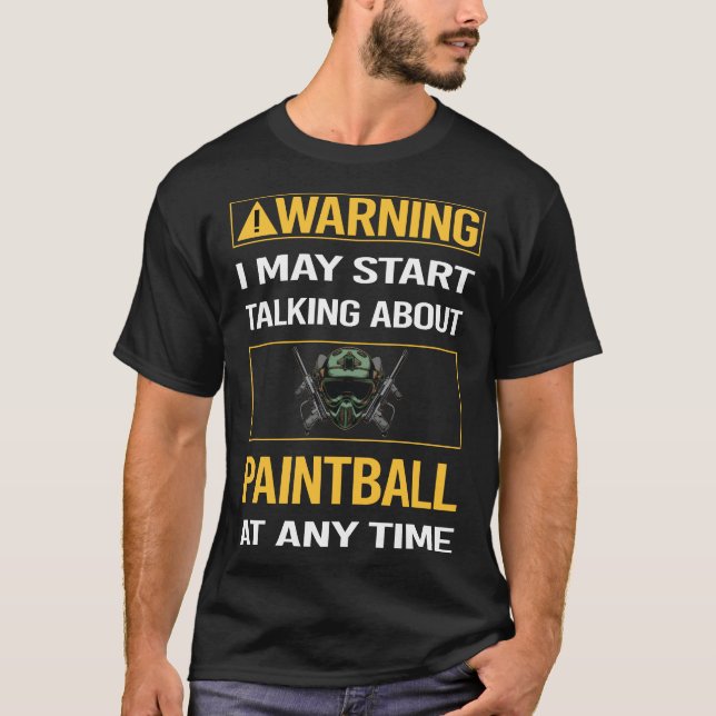 Funny Warning Paintball T-Shirt (Front)