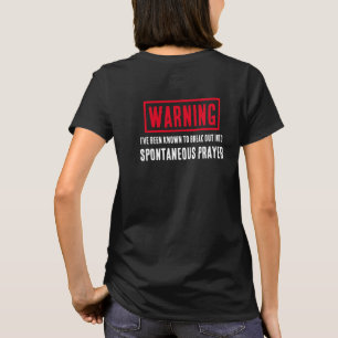 Funny Warning Prayer Warrior Pray For You T-Shirt