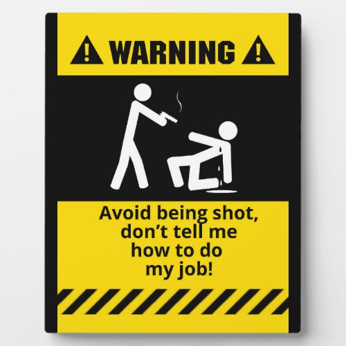 Funny Warning Shot Plaque