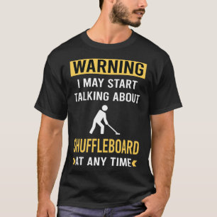 Funny Warning Shuffleboard T-Shirt