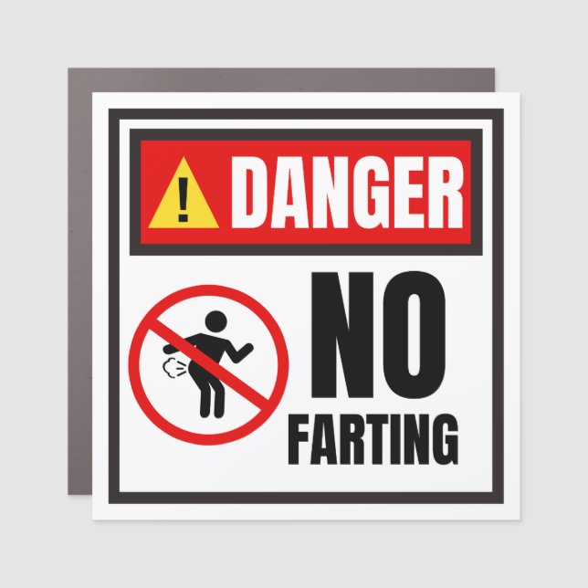 funny warning sign, danger no farting  car magnet (Front)