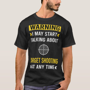 Funny Warning Target Shooting T-Shirt