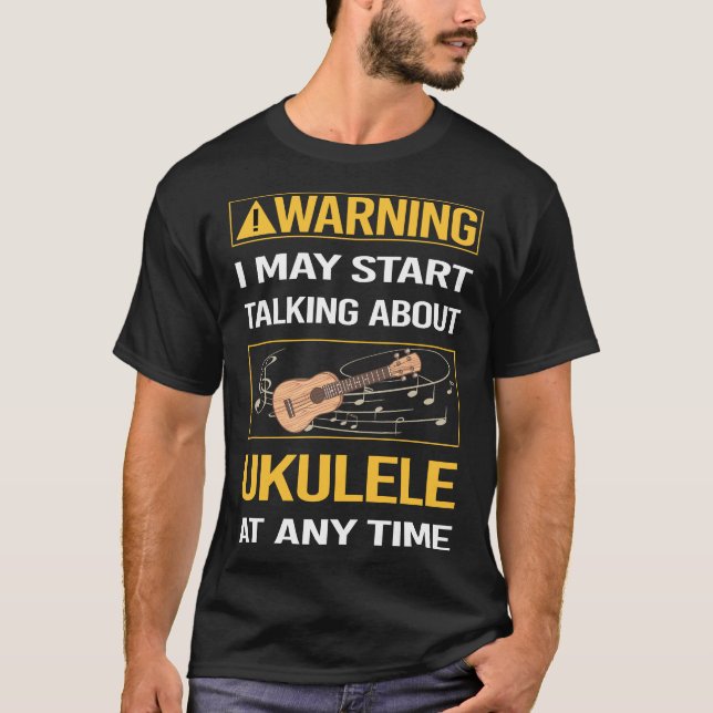 Funny Warning Ukulele T-Shirt (Front)