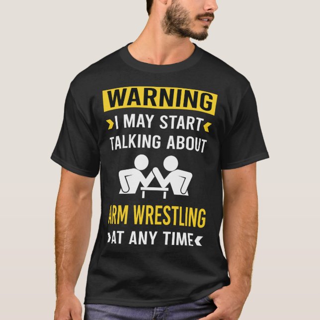 Funny Warning Wrestling Wrestler T-Shirt (Front)