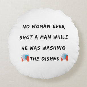 Funny Washing Dishes Quote, Funny Kitchen Quotes Round Pillow