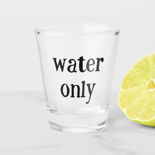 Funny water only white elephant gift idea shot glass