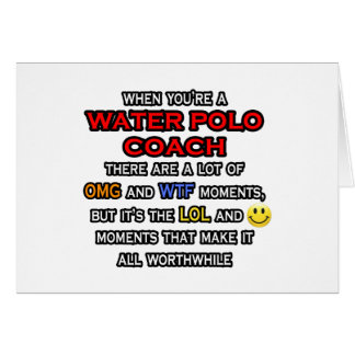 Funny Water Polo Coach ... OMG WTF LOL Cards