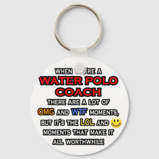 Funny Water Polo Coach ... OMG WTF LOL Keychain