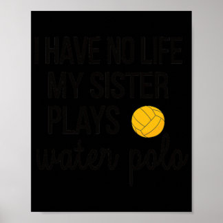 Funny Water Polo Sister Water Polo Brother  Poster