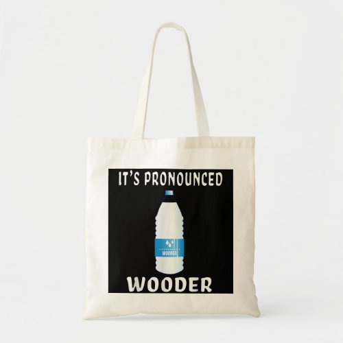 Funny Water Pronounced Wooder Jawn New Jersey Phil Tote Bag