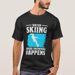 Funny Water Ski Skiing Girl Skiier Cool Surface Wa T-Shirt