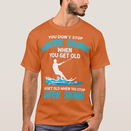 Funny Water Skiing Designs For Men Women Water Ski T_Shirt