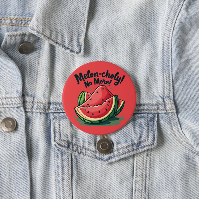 Funny Watermelon Pun "Melon-choly No More"  Button (In Situ)