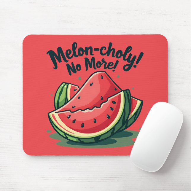 Funny Watermelon Pun "Melon-choly No More"  Mouse Pad (With Mouse)