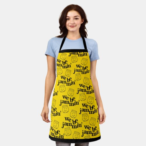 Funny We Be Jammin Smiling Dancing Canning Jars Apron