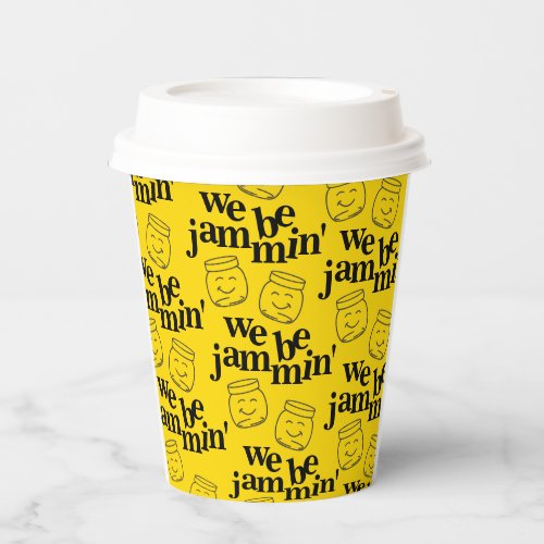 Funny We Be Jammin Smiling Dancing Canning Jars Paper Cups