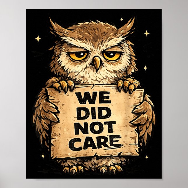 Funny we did not care quote bold sarcastic attitud poster (Front)
