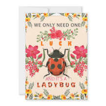 Funny We Only Need One luck and It's A  Ladybug