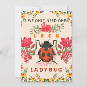 Funny We Only Need One luck and It's A Ladybug Invitation