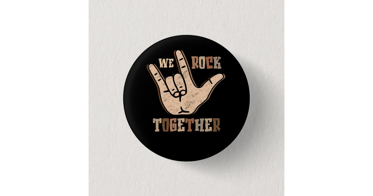Funny We Rock Together Hands Sign Language Distres Button | Zazzle