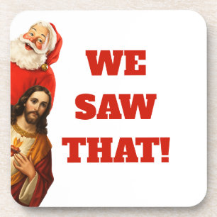 Funny “We Saw That” Santa and Jesus Design Beverage Coaster