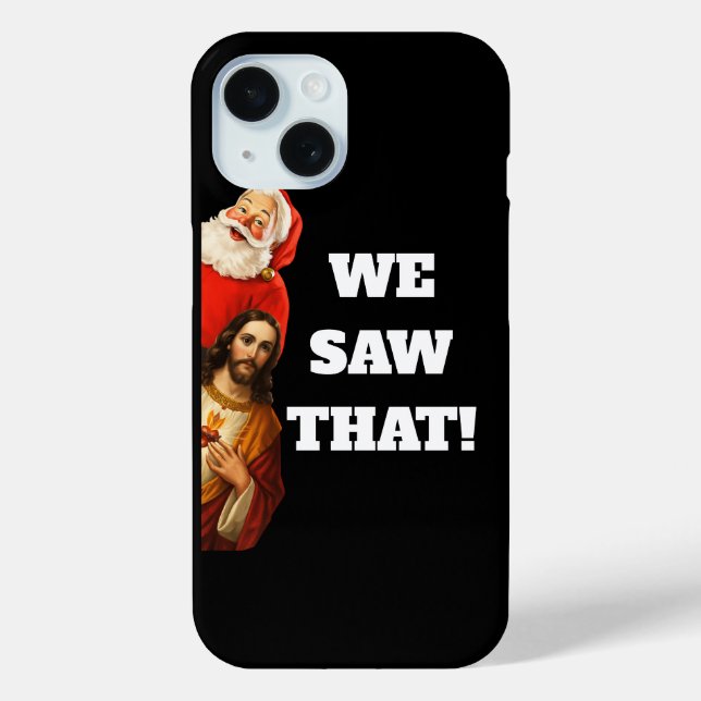 Funny “We Saw That” Santa and Jesus Design Case-Mate iPhone Case (Back)