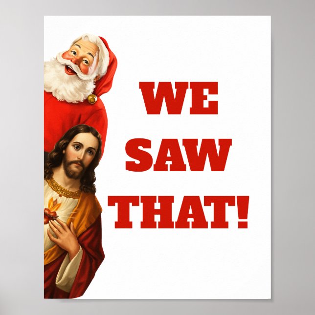 Funny “We Saw That” Santa and Jesus Design Poster (Front)