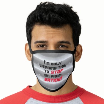 Funny Wearing To Stop Eating Face Mask by csinvitations at Zazzle