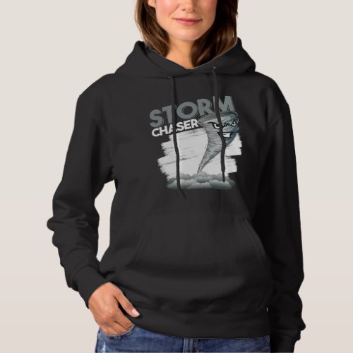 Funny Weather Meteorologist Storm Chasers Hurrican Hoodie