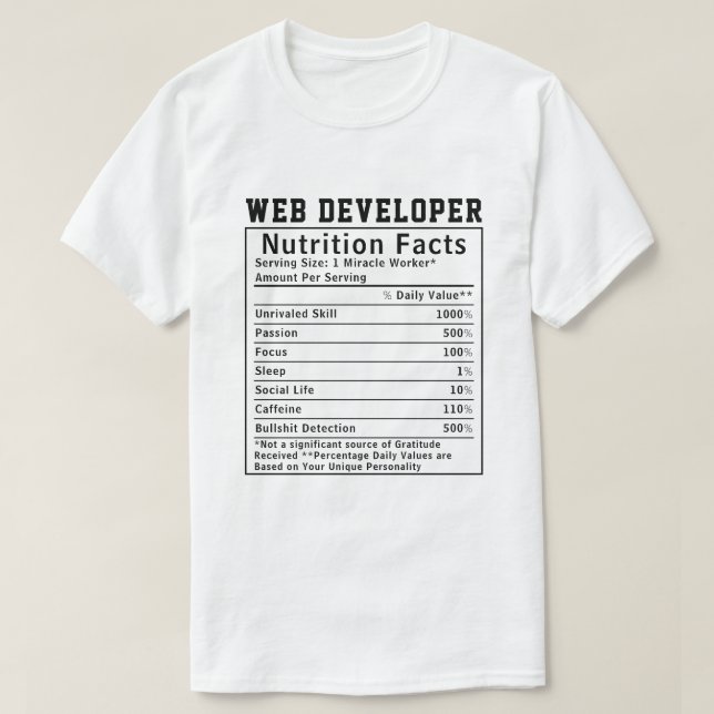 Funny Web Developer Nutrition Facts Coding Life  T-Shirt (Design Front)