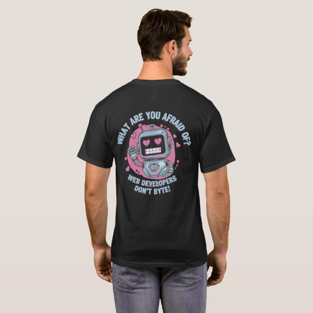 🤖Funny Web Developers Memes We Don't Byte T-Shirt (Back Full)