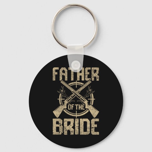 Funny Wedding Father Of The Bride Hunting  Keychain (Front)