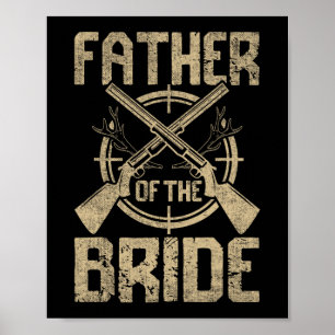 Funny Wedding Father Of The Bride Hunting Poster