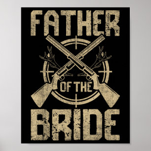 Funny Wedding Father Of The Bride Hunting Poster