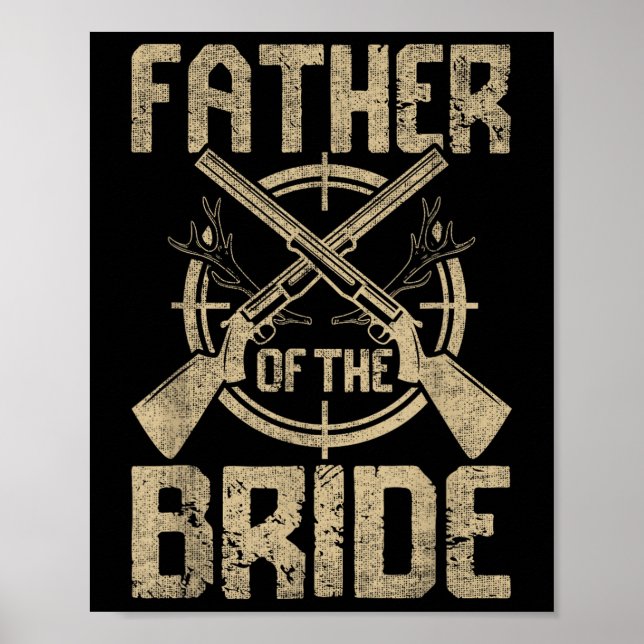 Funny Wedding Father Of The Bride Hunting  Poster (Front)