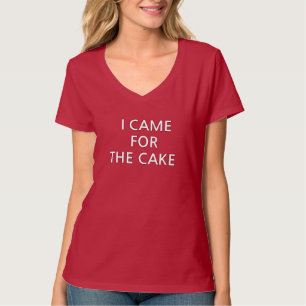 Funny Wedding Guest T-Shirt – I Came for the Cake